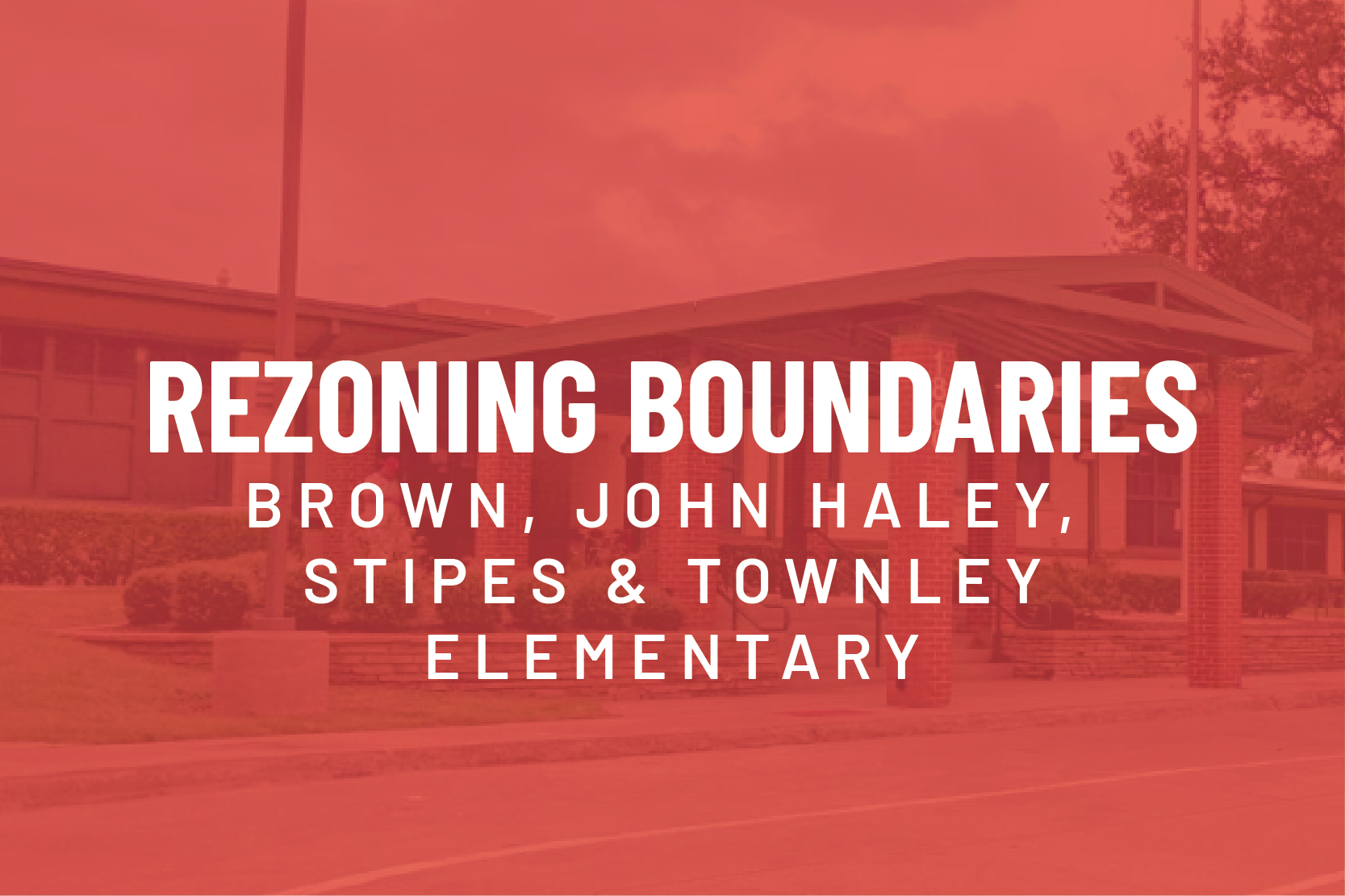 Rezoning Boundaries for John Haley, Lively, and Stipes Elementary