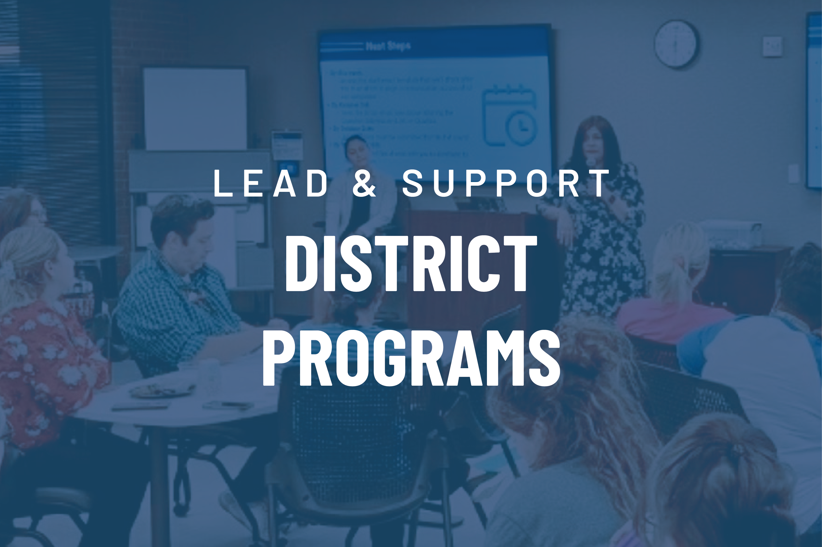 Lead & Support - District Programs